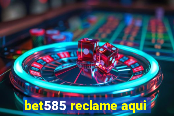 bet585 reclame aqui